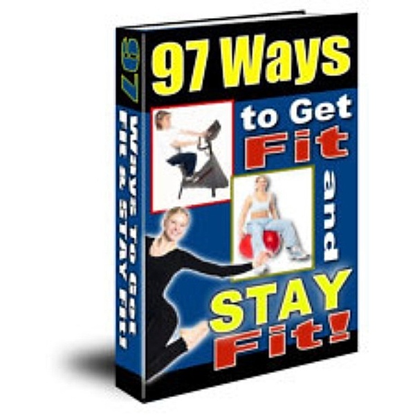 97 Ways to Get Fit and Stay Fit, Ouvrage Collectif