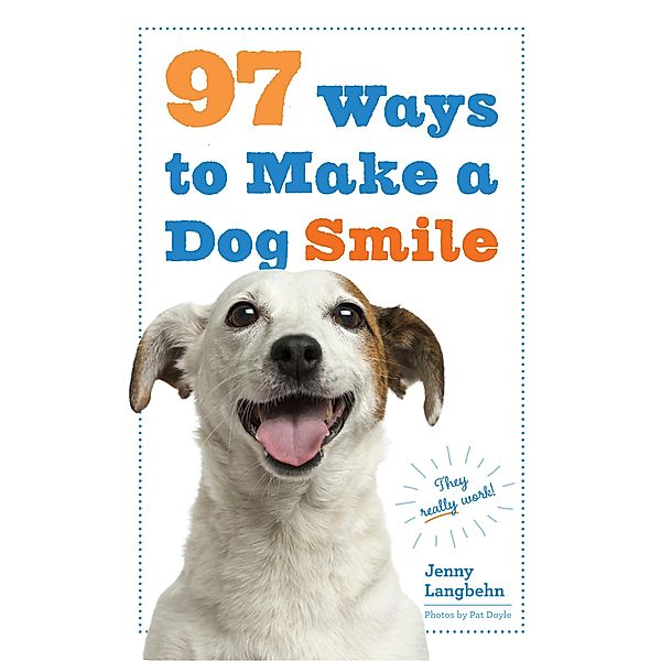 97 Ways to Make a Dog Smile, Jenny Langbehn