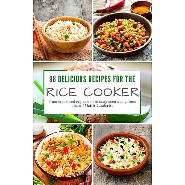 98 delicious recipes for the rice cooker, Mattis Lundqvist