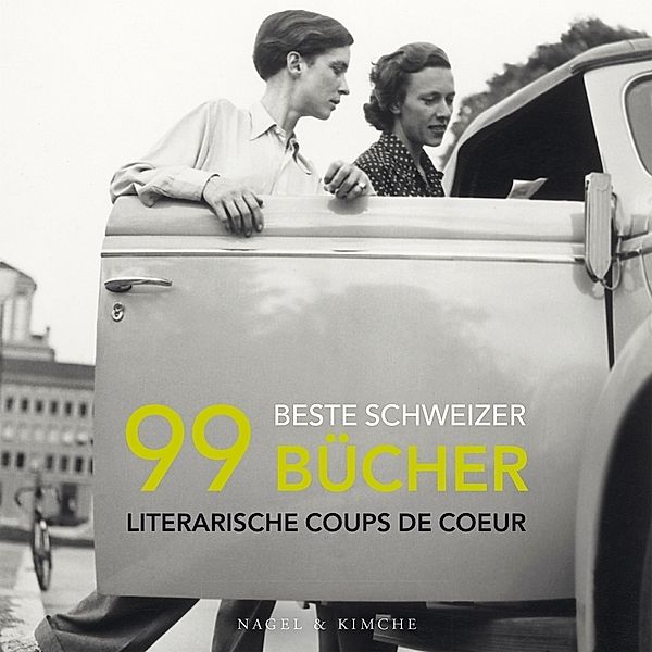 99 beste Schweizer Bücher, Pascal Ihle, Christine Lötscher, Sonja Lüthi, Thomas Ribi, Sandra Valisa