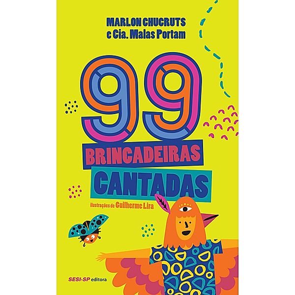 99 brincadeiras cantadas, Arlon Chucruts, Cia. Malas Portam