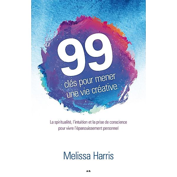 99 cles pour mener une vie creative, Harris Melissa Harris