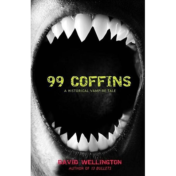 99 Coffins / Laura Caxton Vampire Bd.2, David Wellington