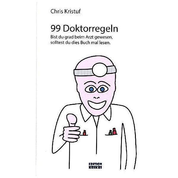 99 Doktorregeln, Chris Kristuf