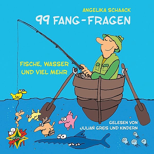 99 Fang-Fragen - Fische, Wasser und viel mehr, Angelika Schaack