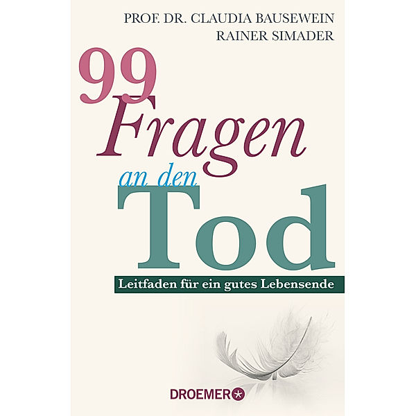 99 Fragen an den Tod, Claudia Bausewein, Rainer Simader