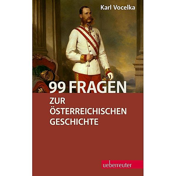 99 Fragen zur österreichischen Geschichte, Karl Vocelka