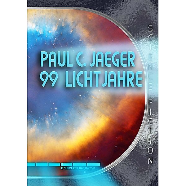 99 Lichtjahre, Paul C. Jaeger
