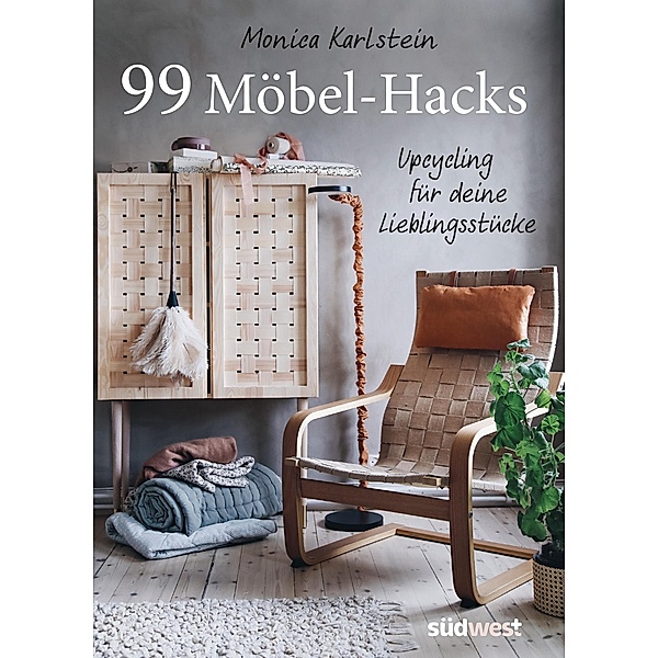 99 Möbel-Hacks, Monica Karlstein
