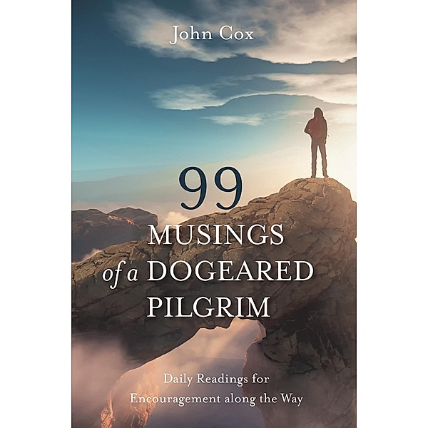 99 Musings of a Dogeared Pilgrim, John Cox