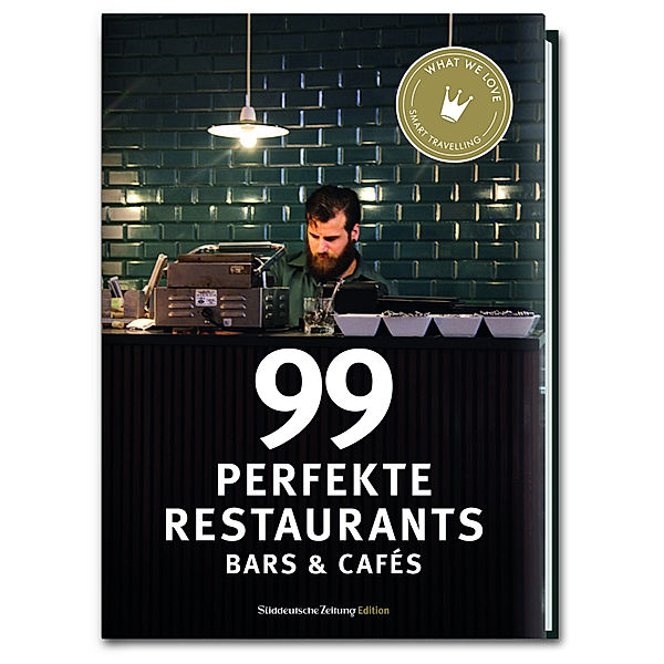 99 perfekte Restaurants, Bars & Cafés