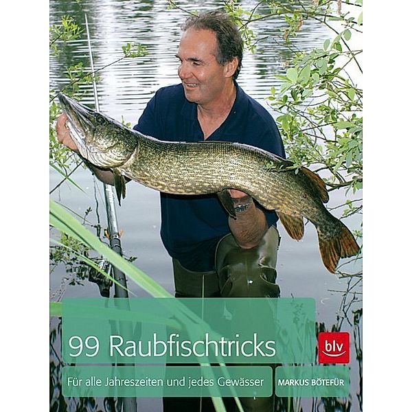 99 Raubfischtricks, Markus Bötefür