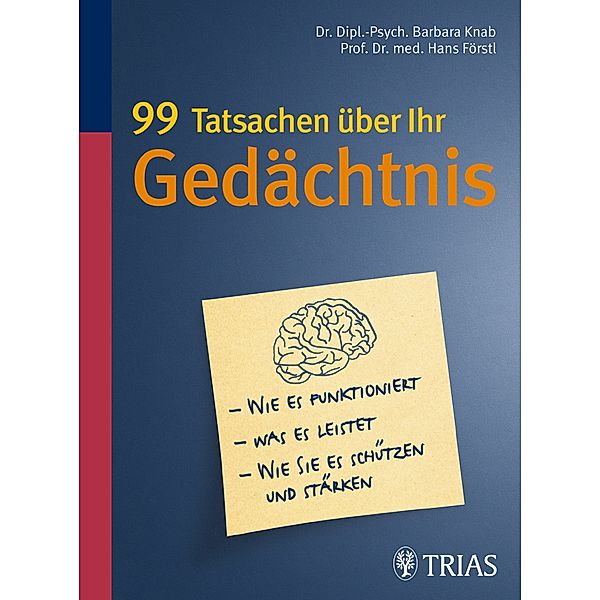 99 Tatsachen über Ihr Gedächtnis, Hans Förstl, Barbara Knab