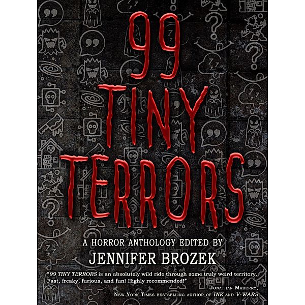 99 Tiny Terrors, Seanan McGuire, Tim Waggoner, Ruthanna Emrys, Bev Vincent, Meg Elison, Bradley H. Sinor, Wendy N. Wagner, Premee Mohamed, Scott Edelman, Cat Rambo