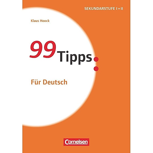 99 Tipps: Für Deutsch, Klaus Hoock