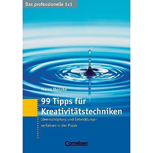 99 Tipps für Kreativitätstechniken, Marco Mencke