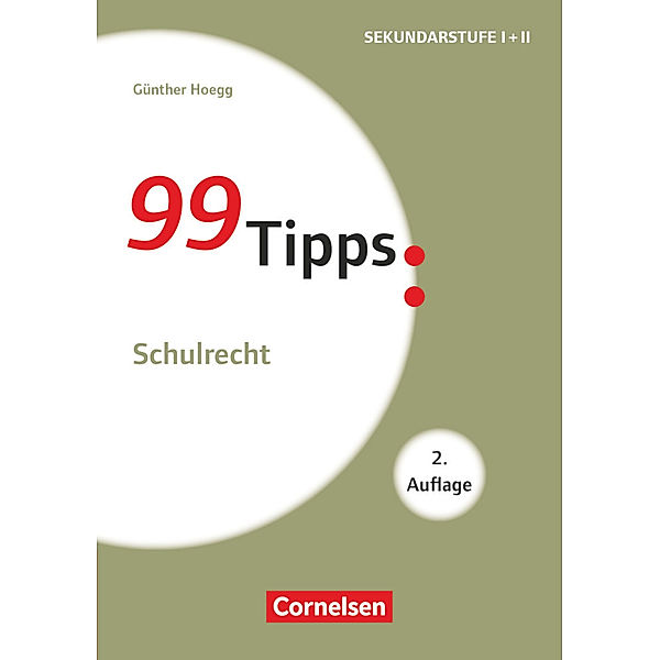 99 Tipps - Praxis-Ratgeber Schule für die Sekundarstufe I und II, Günther Hoegg