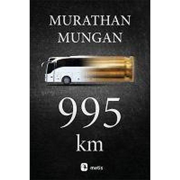995 km, Murathan Mungan