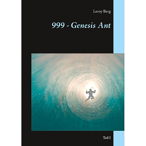 999 - Genesis Ant, Leroy Berg