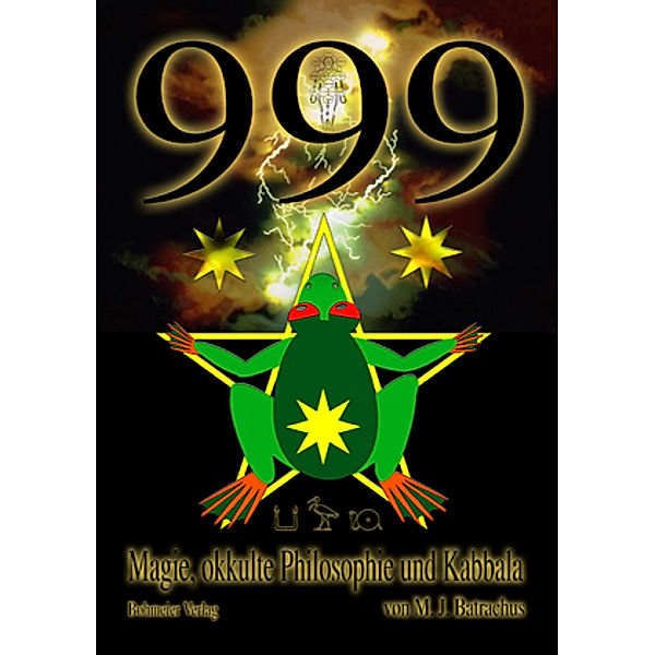 999 - Magie, okkulte Philosophie und Kabbala, M. J. Batrachus