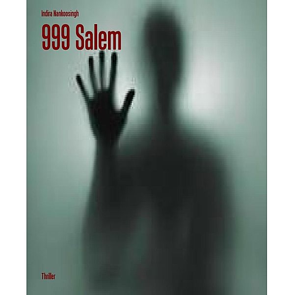 999 Salem, Indira Nankoosingh