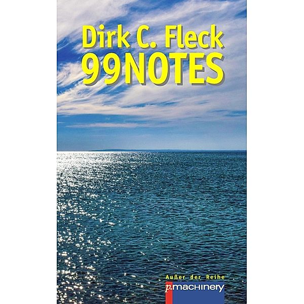 99NOTES, Dirk C. Fleck