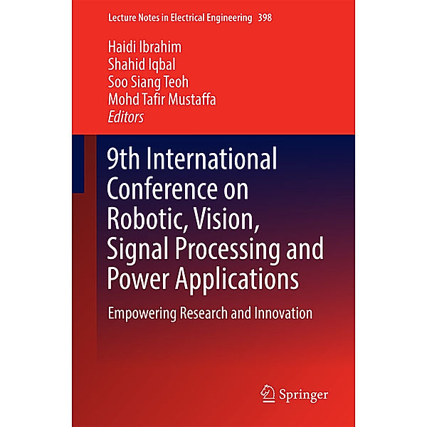 9th International Conference on Robotic, Vision, Signal Processing and Power Applications