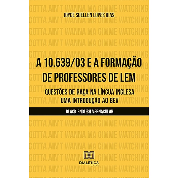 A 10.639/03 e a formação de professores de LEM, Joyce Suellen Lopes Dias