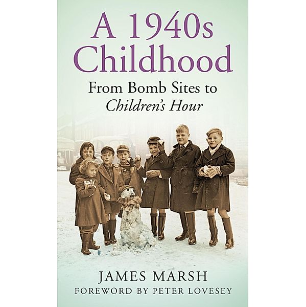 A 1940s Childhood, James Marsh
