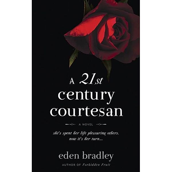 A 21st Century Courtesan, Eden Bradley