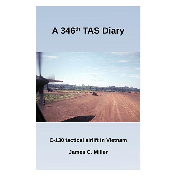 A 346th TAS Diary, James C. Miller