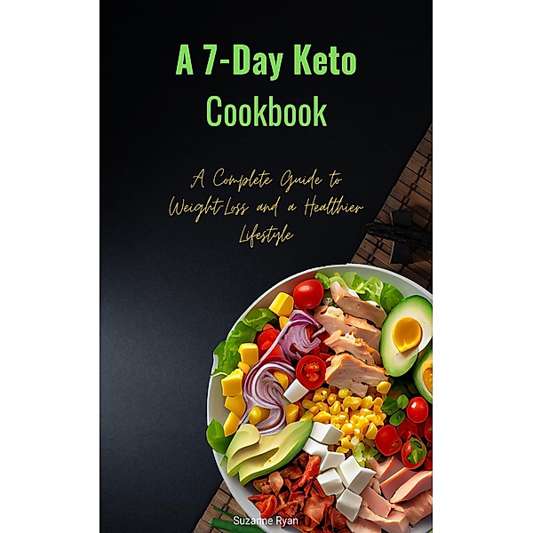 A 7-Day Keto Cookbook, Suzanne Ryan