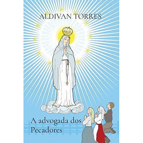 A advogada dos Pecadores / Canary Of Joy, Aldivan Torres