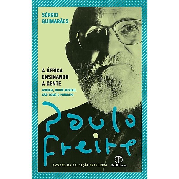 A África ensinando a gente, Paulo Freire, Sérgio Guimarães