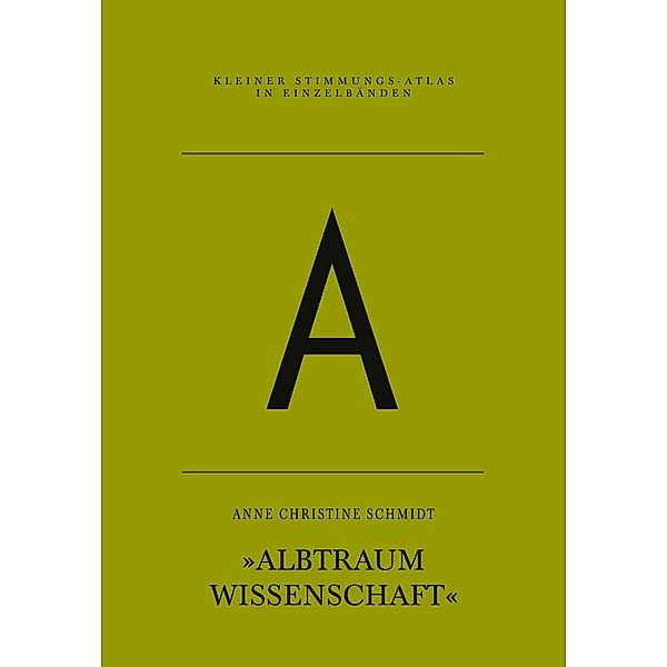 A - Albtraum Wissenschaft, Anne Christine Schmidt