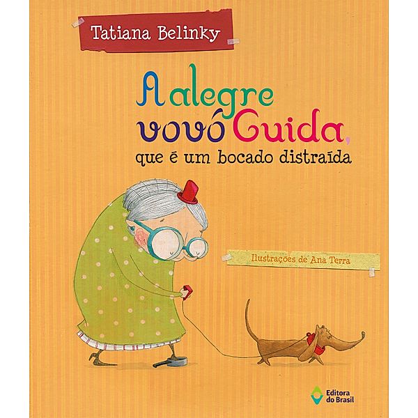 A alegre vovó Guida, que é um bocado distraída, Tatiana Belinky