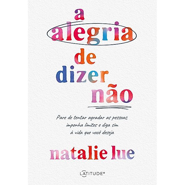 A alegria de dizer não, Natalie Lue