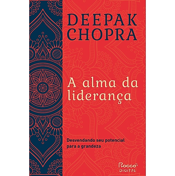A alma da liderança, Deepak Chopra