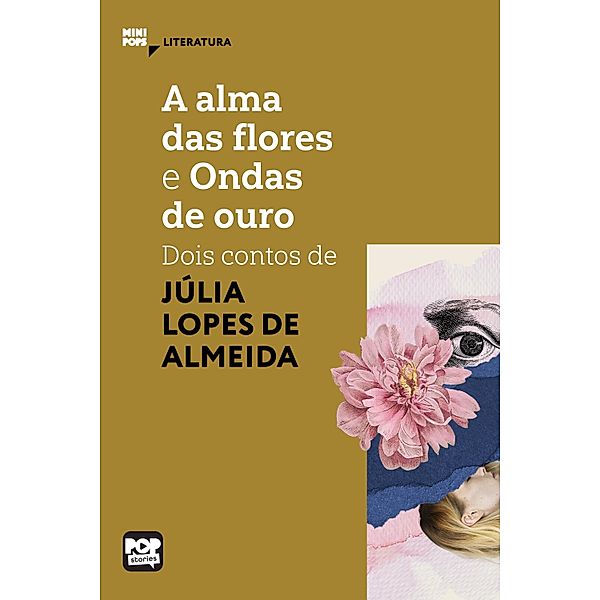 A alma das flores e Ondas de ouro / MiniPops, Júlia Lopes de Almeida