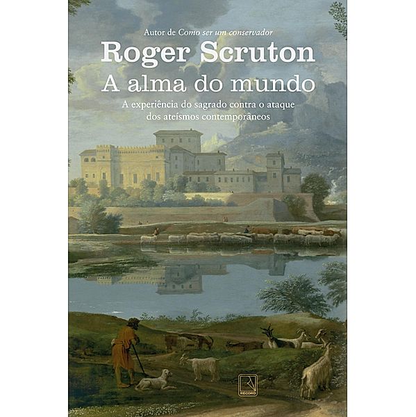 A alma do mundo, Roger Scruton