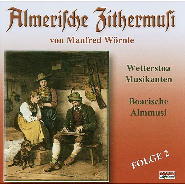 A Almerische Zithermusi 2, Wetterstoa, Boar.Almmusi