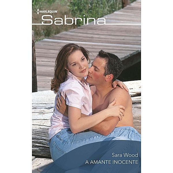 A amante inocente / Sabrina Bd.534, Sara Wood