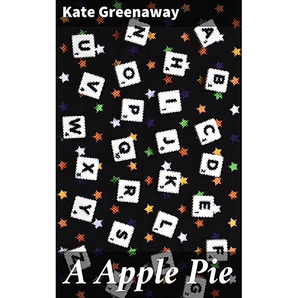 A Apple Pie, Kate Greenaway