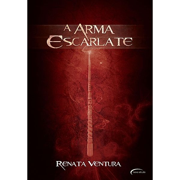 A Arma Escarlate / A Arma Escarlate Bd.1, Renata Ventura