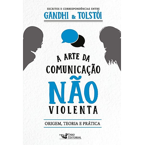 A arte da comunicação não violenta, Mahatma Gandhi, Liev Tolstói