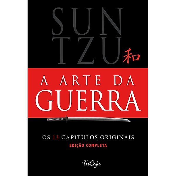 A arte da guerra / Clássicos da literatura mundial, Sun Tzu