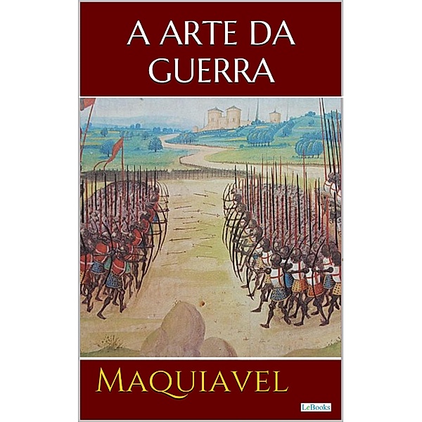 A ARTE DA GUERRA  Maquiavel, Nicolau Maquiavel