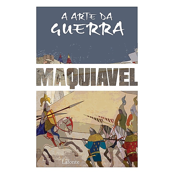 A Arte da Guerra - Maquiavel, Nicolau Maquiavel