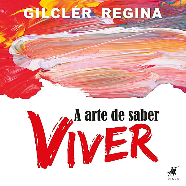 A arte de saber viver, Gilclér Regina