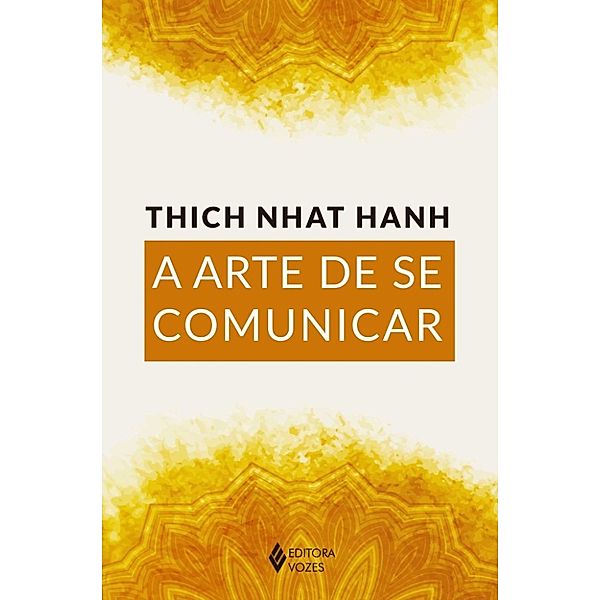 A arte de se comunicar, Thich Nhat Hanh
